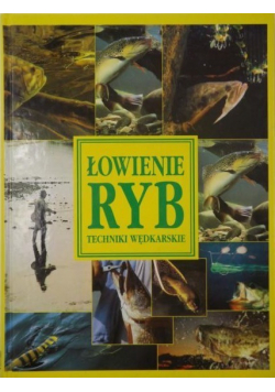 Łowienie ryb Techniki wędkarskie