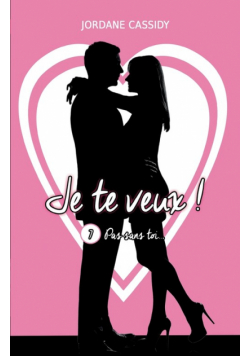 Je te veux ! T7
