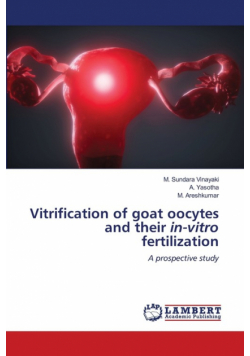 Vitrification of goat oocytes and their in-vitro fertilization