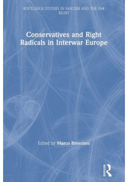 Conservatives and Right Radicals in Interwar Europe