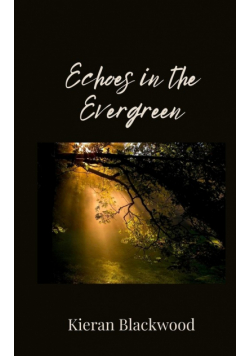 Echoes in the Evergreen