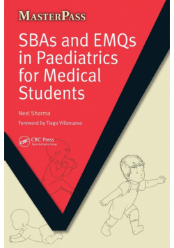 SBAs and EMQs in Paediatrics for Medical Students