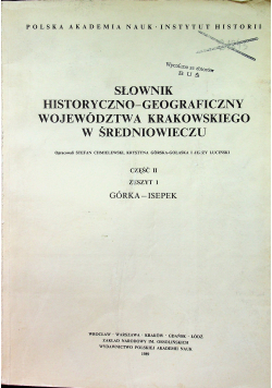 Słownik Historyczno Geograficzny Województwa Krakowskiego w Średniowieczu Cz II Zeszyt 1