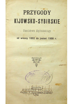 Przygody Kujawsko-Sybirskie 1902 r.