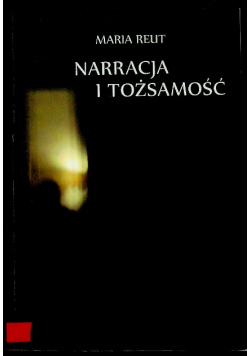 Narracja i tożsamość. Pytanie o "Ja" jako problem etyczny i pedagogiczny