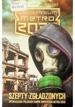 Uniwersum Metro 2033 Szepty zgładzonych