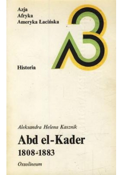 Abd el -  Kader 1808 - 1883