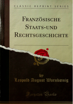 Franzosische staats - und rechtsgeschichte reprint z 1875 r