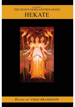 The Many Gods Anthology Volume 1 - Hekate