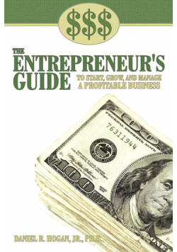 $$$ The Entrepreneur's Guide To Start, Grow, And Manage A Profitable Business