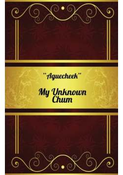 My Unknown Chum