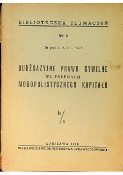Burżuazyjne prawo cywilne na usługach monopolistycznego kapitału 1949 r