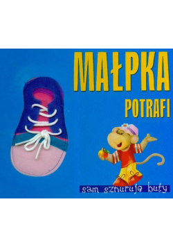 Małpka potrafi Sam sznuruję buty