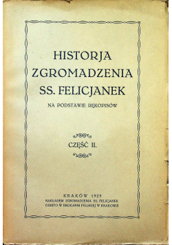Historia Zgromadzenia SS Felicjanek Cz II 1929r