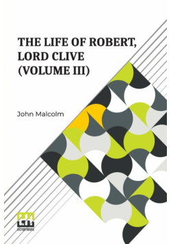 The Life Of Robert, Lord Clive (Volume III)