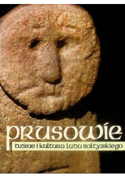 Prusowie dzieje i kultura Ludu Bałtyjskiego