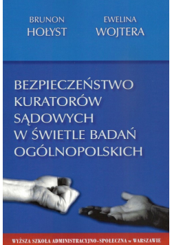 Wojtera Ewelina -  Bezpieczeństwo kuratorów sądowych w świetle badań ogólnopolskich