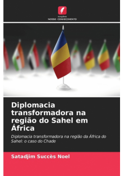 Diplomacia transformadora na região do Sahel em África
