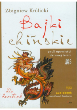 Królicki Zbigniew - Bajki chińskie dla dorosłych, Audiobook