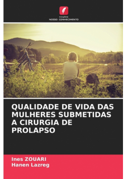 Qualidade De Vida Das Mulheres Submetidas A Cirurgia De Prolapso