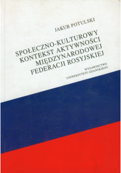 Społeczno-kulturowy kontekst aktywności międzynarodowej Federacji Rosyjskiej