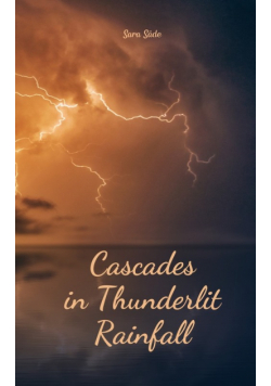 Cascades in Thunderlit Rainfall