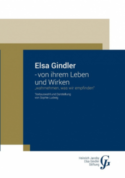 Elsa Gindler - von ihrem Leben und Wirken