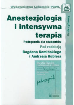 Anestezjologia i intensywna terapia Podręcznik dla studentów