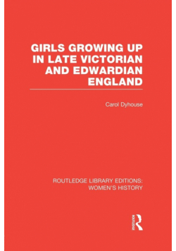 Girls Growing Up in Late Victorian and Edwardian England