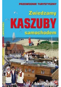 Zwiedzamy Kaszuby samochodem