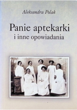 Panie aptekarki i inne opowiadania