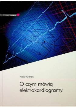 O czym mówią elektrokardiogramy