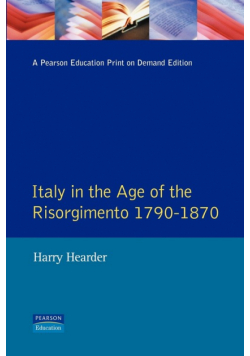 Italy in the Age of the Risorgimento 1790 - 1870
