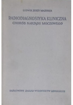 Radiodiagnostyka kliniczna chorób narządu moczowego