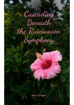 Cascading Beneath the Rainwoven Symphony