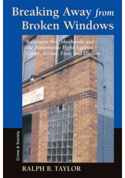 Breaking Away From Broken Windows