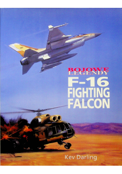Bojowe legendy F 16 Fighting Falcon