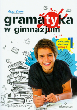 Stypka Alicja - Gramatyka w gimnazjum 1 ćwiczenia część 1