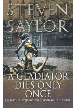 A Gladiator Dies Only Once