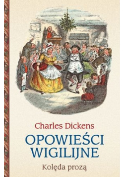 Opowieści wigilijne Kolęda prozą