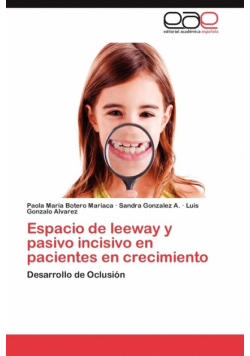 Espacio de Leeway y Pasivo Incisivo En Pacientes En Crecimiento