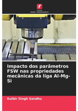 Impacto dos parâmetros FSW nas propriedades mecânicas da liga Al-Mg-Si