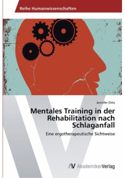 Mentales Training in der Rehabilitation nach Schlaganfall
