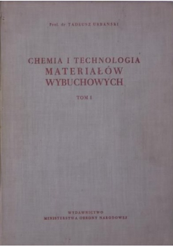 Chemia i technologia materiałów wybuchowych tom I