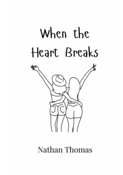 When the Heart Breaks