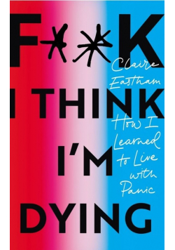 F**k, I think I"m Dying