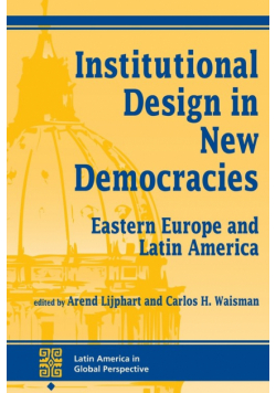 Institutional Design In New Democracies