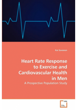 Heart Rate Response to Exercise and Cardiovascular Health in Men