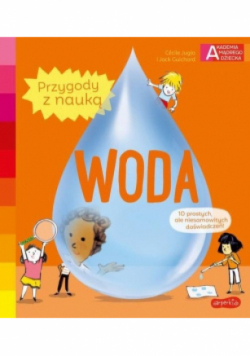 Woda Akademia mądrego dziecka. Przygody z nauką
