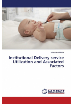 Institutional Delivery service Utilization and Associated Factors